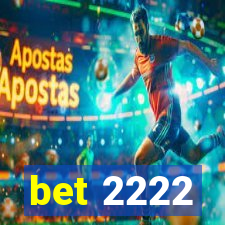 bet 2222